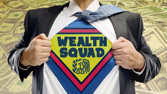 The IRS Wealth Squad: The Super-rich's Worst Nightmare