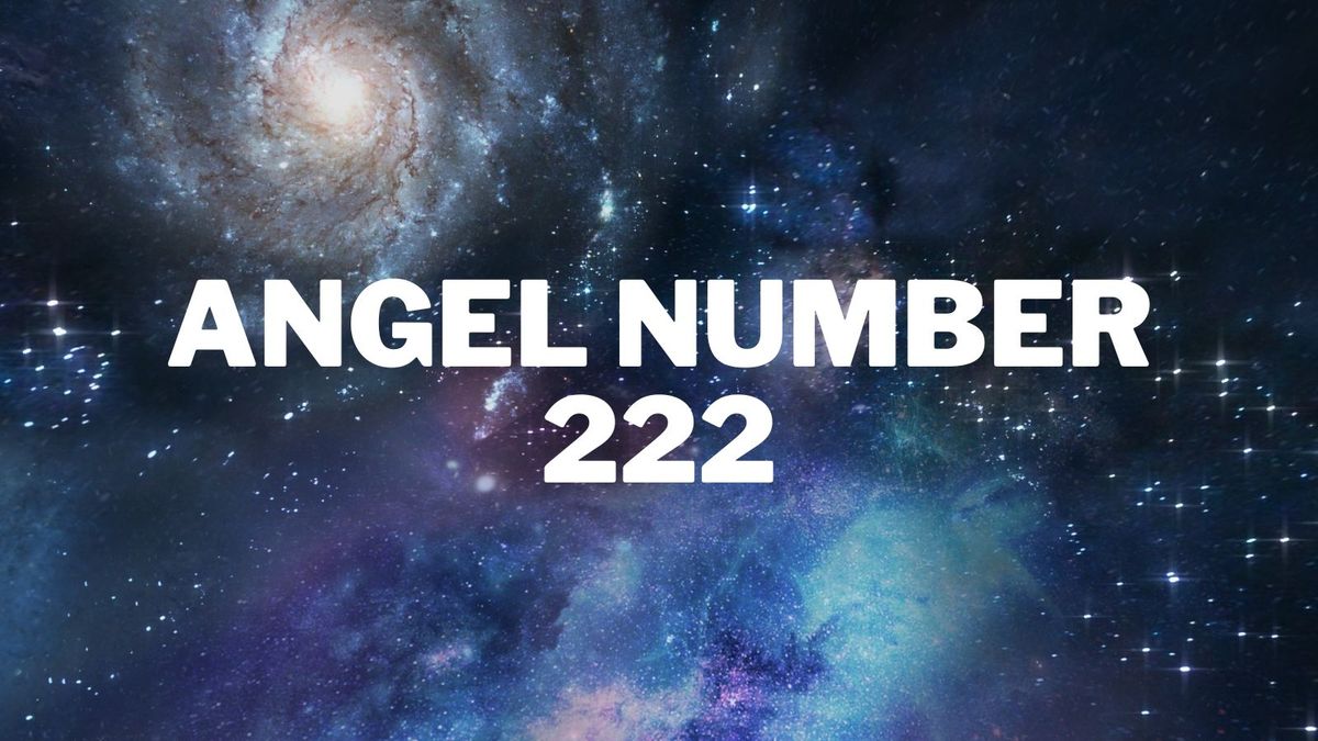 Angel Number 222: Unveiling the Symbolic Meaning for Life and Love