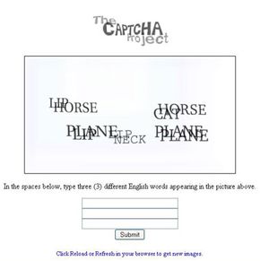 The Gimpy CAPTCHA displays 10 words, but you only have to type three in correctly to pass the test.