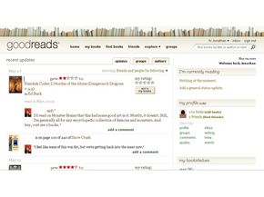 The Goodreads member homepage features a feed that lets you see what your friends have been reading. See more pictures of popular web sites.