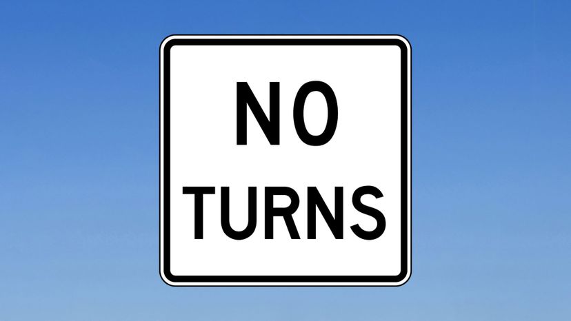 No turns