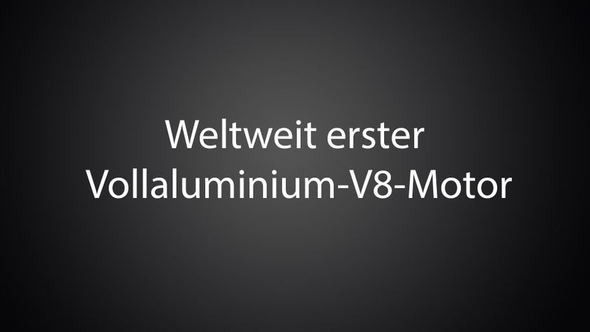 Weltweit erster Vollaluminium-V8-Motor 