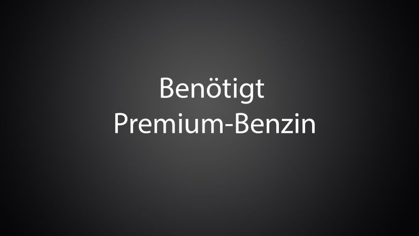 BenoÌˆtigt Premium-Benzin 
