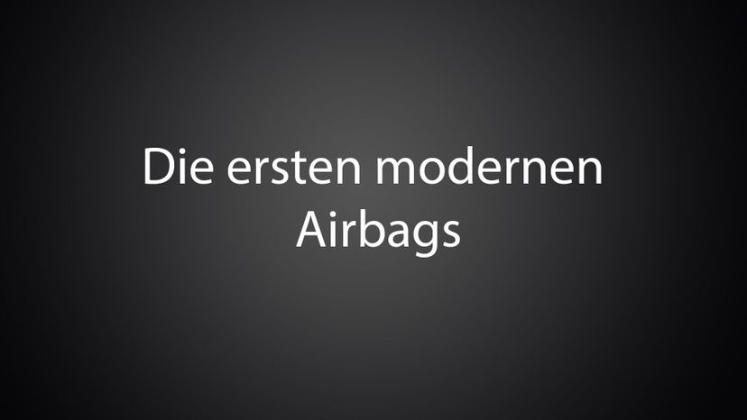 Die ersten modernen Airbags 