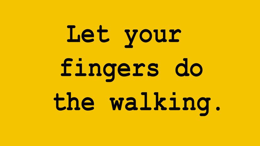 Yellow pages - let your fingers do the walking