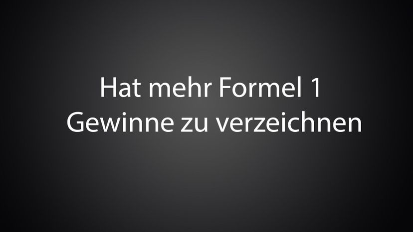 Hat mehr Formel 1 Gewinne zu verzeichnen 