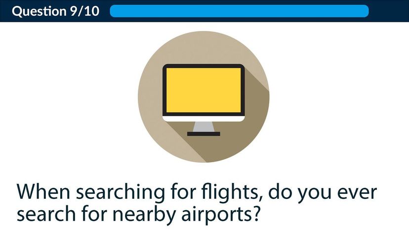 When searching for flights, do you ever search for nearby airports?