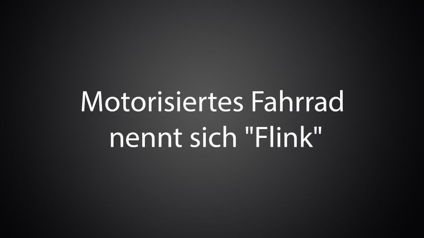 Motorisiertes Fahrrad nennt sich &quot;Flink&quot; 