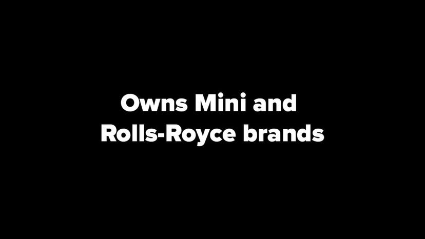 owns Mini and Rolls-Royce brands