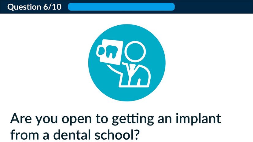Are you open to getting an implant from a dental school?