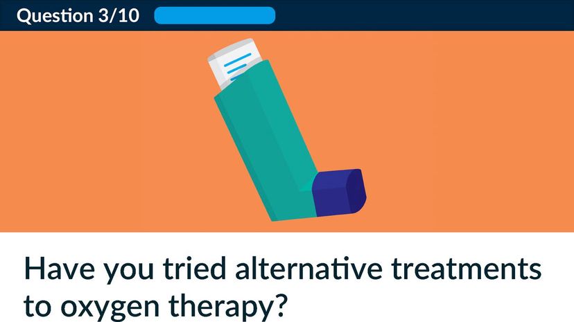 Have you tried alternative treatments to oxygen therapy?