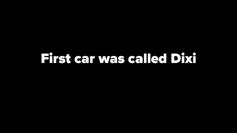 first car was called Dixi