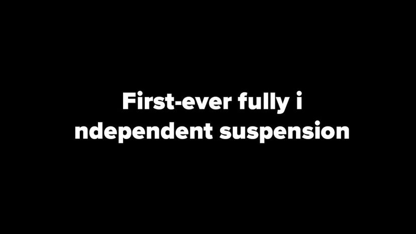 first-ever fully independent suspension