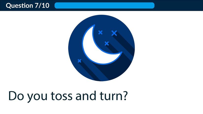 Do you toss and turn?