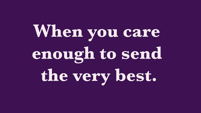 Hallmark - when you care enough to send the very best