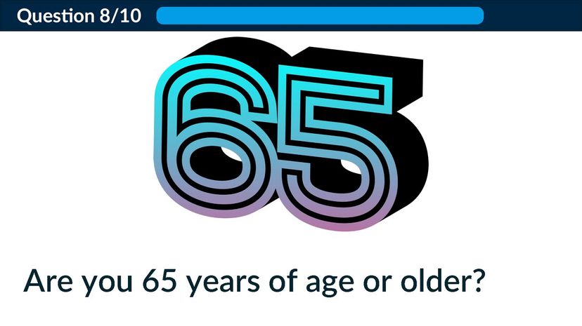 Are you 65 years of age or older?