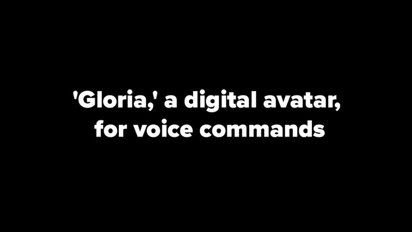 Gloria, a digital avatar, for voice commands