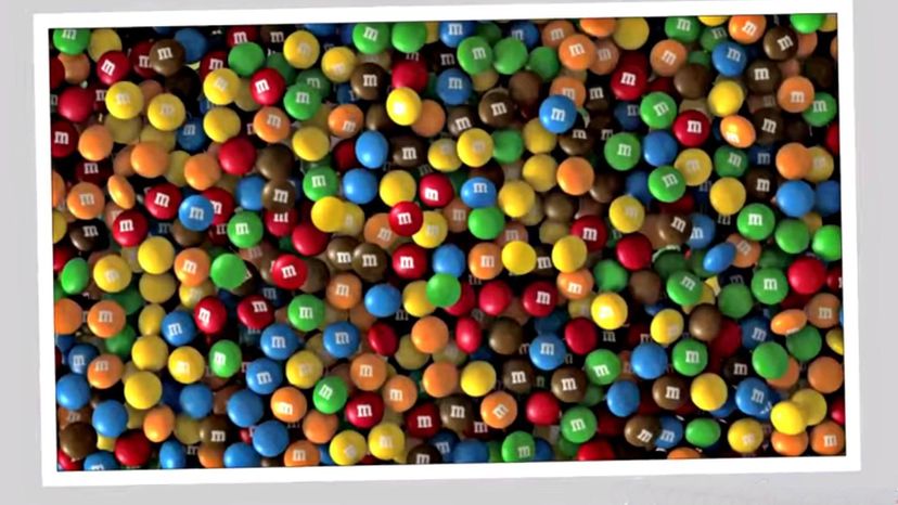 Melts in your mouth, not in your hands (M&amp;Ms)
