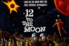 电影《12 to The Moon》(12 to The Moon)描绘了一个国际宇航员登月的故事——这在1960年看起来像是纯粹的科幻小说。现在，这已经成为历史。＂width=