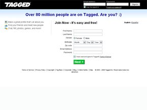 Like most other social networking sites, you can't begin exploring Tagged until you sign up for a free account. See more pictures of popular web sites.