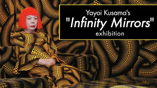 HowStuffWorks: Japanese artist Yayoi Kusama's "Infinity Mirrors" exhibition
