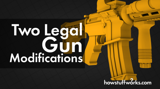 HowStuffWorks Illustrated: Two Legal Gun Modifications